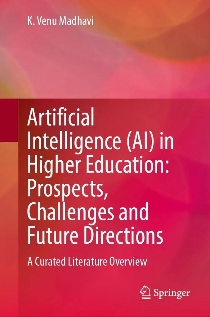 Artificial Intelligence (Ai) in Higher Education: Prospects Challenges and Future Directions