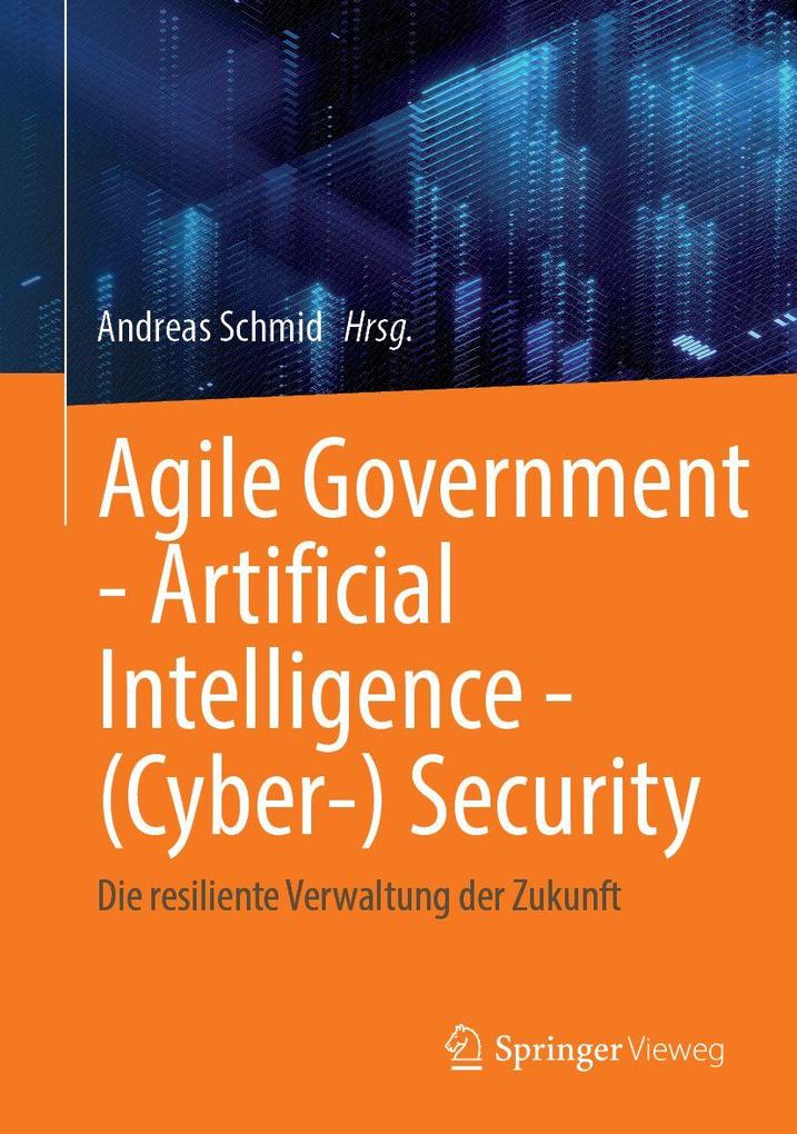 Agile Government - Artificial Intelligence - (Cyber-) Security