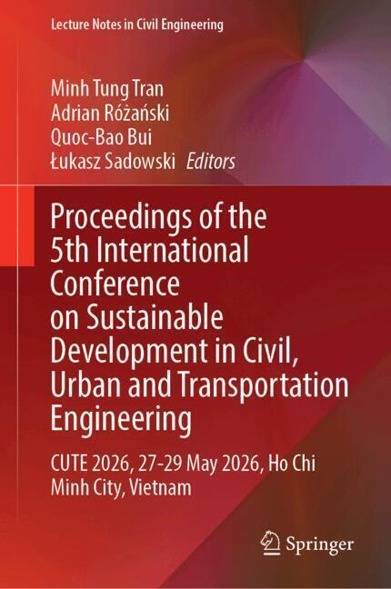 Proceedings of the 5th International Conference on Sustainable Development in Civil Urban and Transportation Engineering