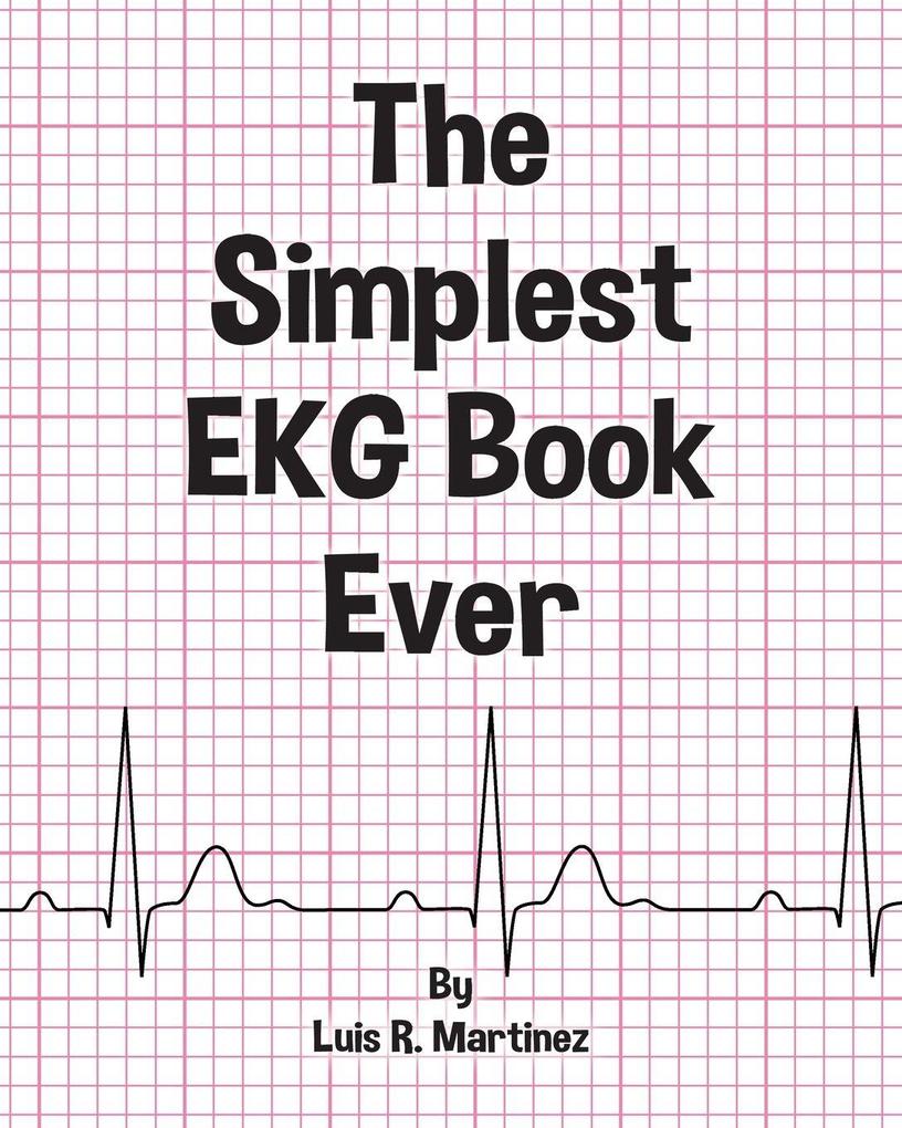 The Simplest EKG Book Ever