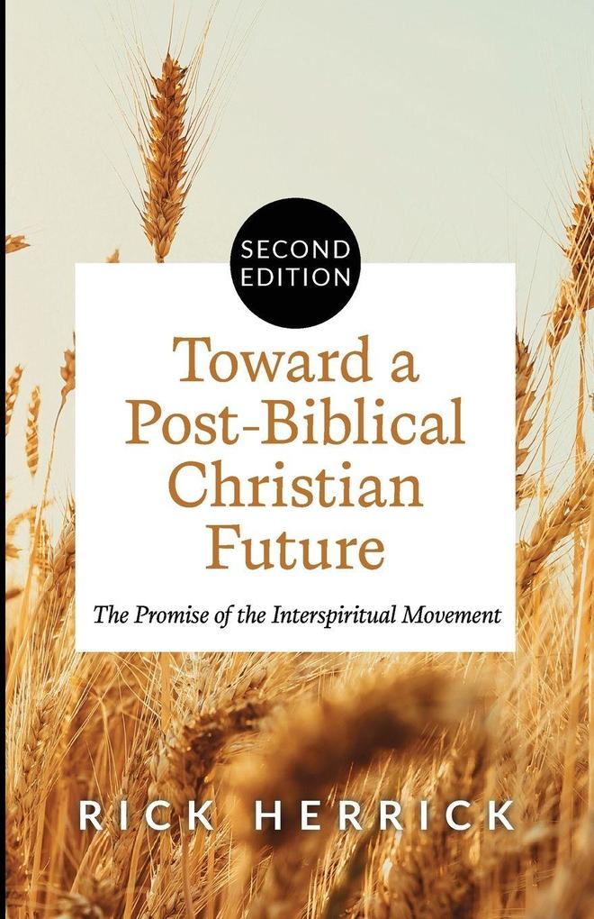 Toward a Post-Biblical Christian Future Second Edition