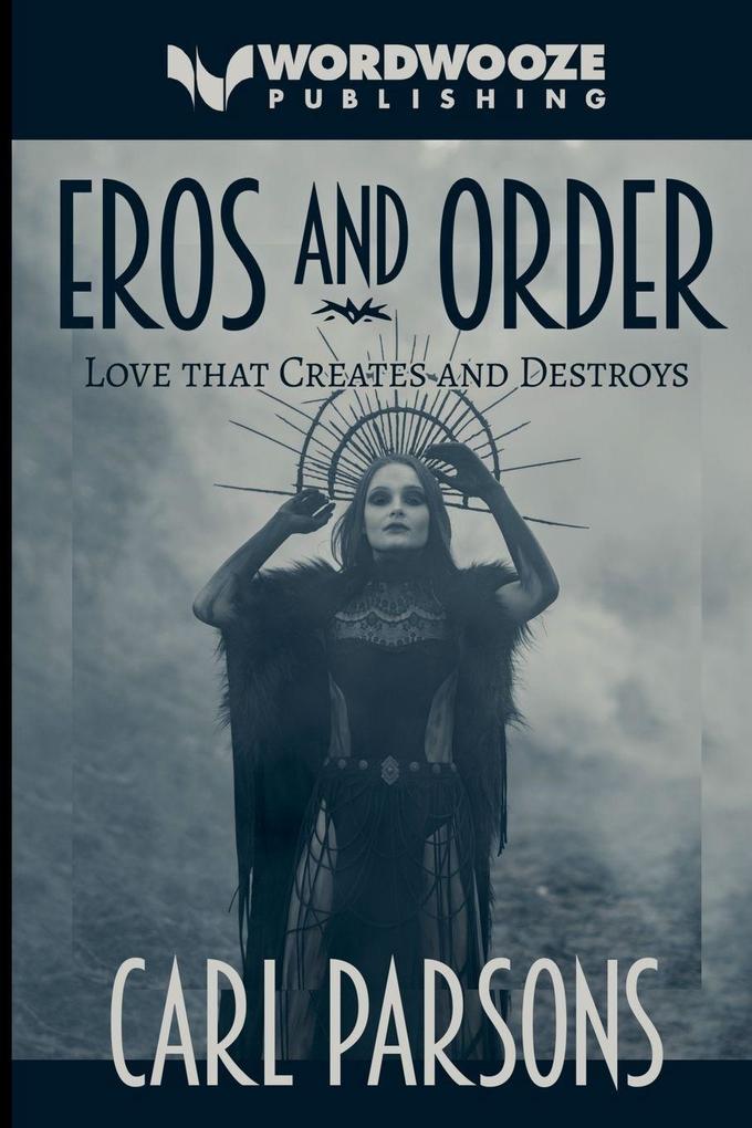 Eros and Order
