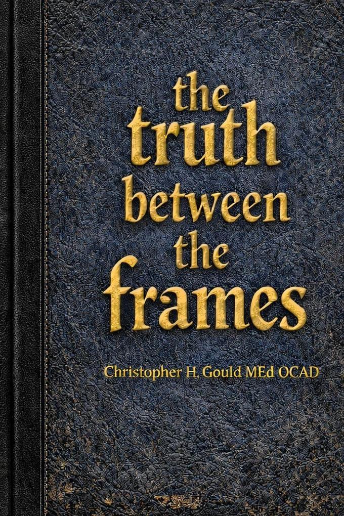 The Truth Between The Frames