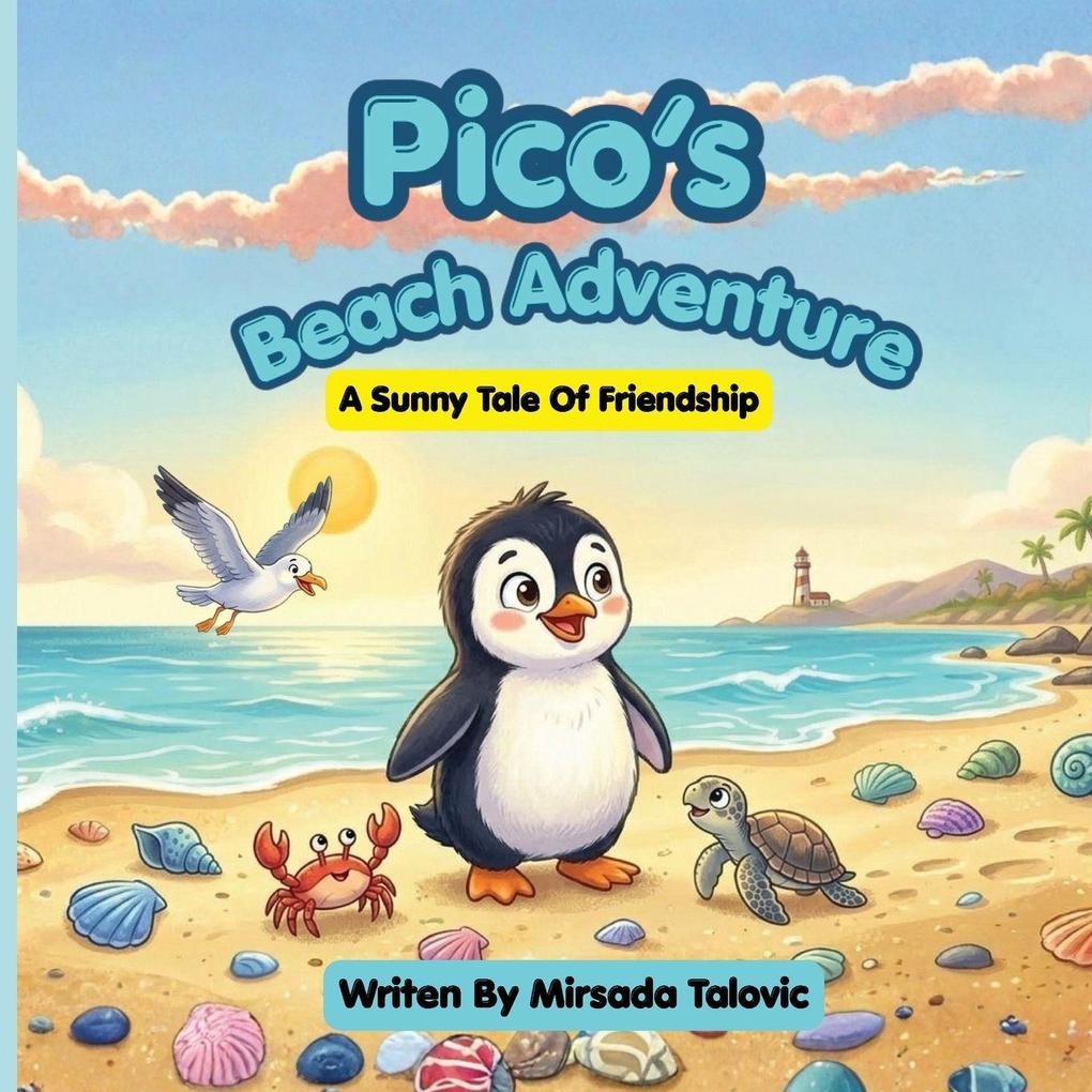 Pico's Beach Adventure A Sunny Tale Of Friendship