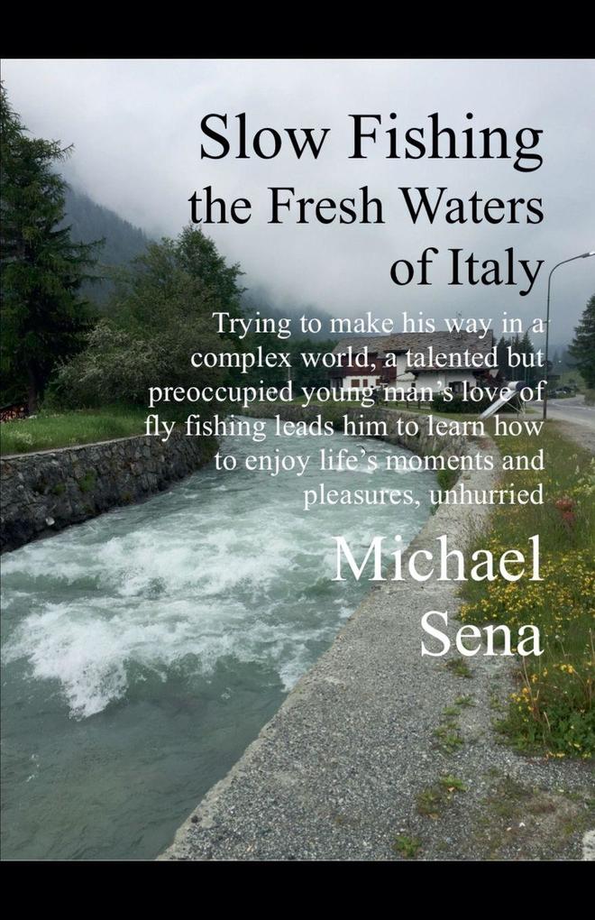 Slow Fishing the Fresh Waters of Italy