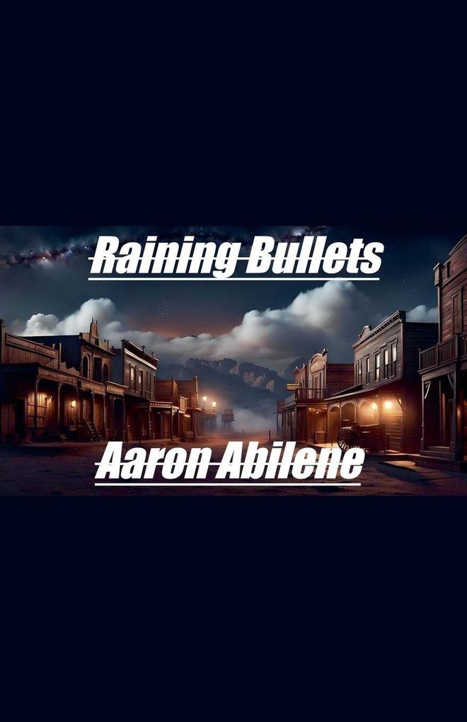 Raining Bullets