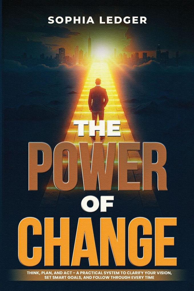 THE POWER OF CHANGE