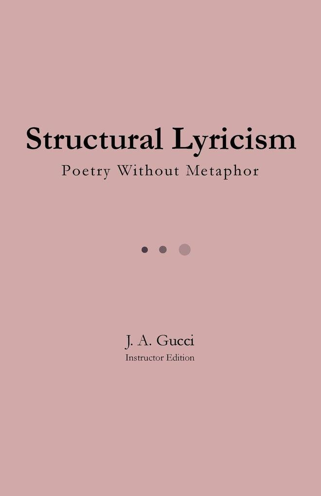 Structural Lyricism (Instructor Edition)