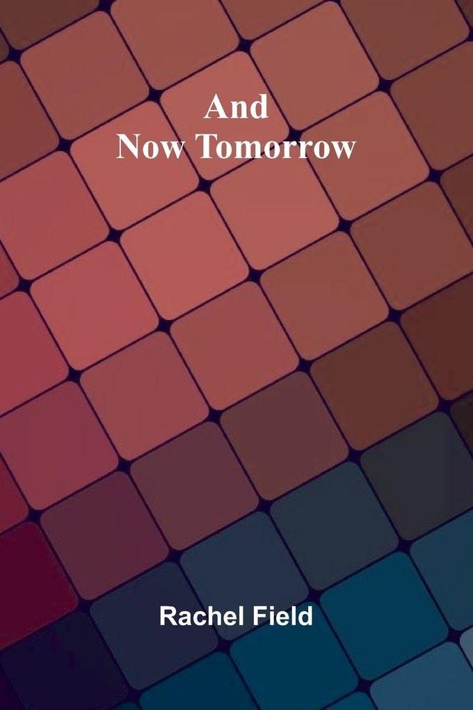 And Now Tomorrow