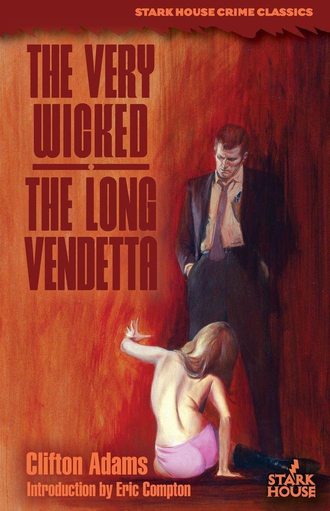 The Very Wicked / The Long Vendetta