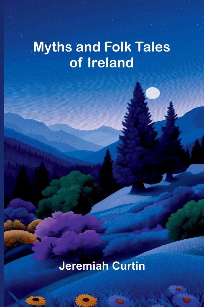 Myths and Folk Tales of Ireland
