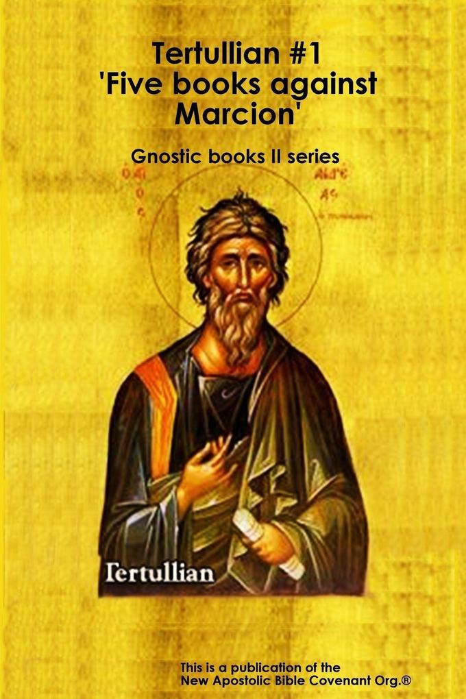 Tertullian #1 'Five books against Marcion