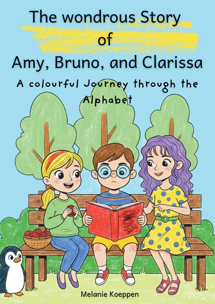 The wondrous Story of Amy Bruno and Clarissa