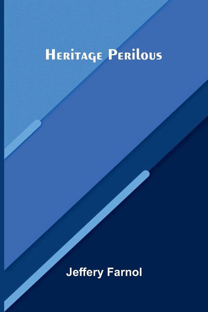 Heritage Perilous