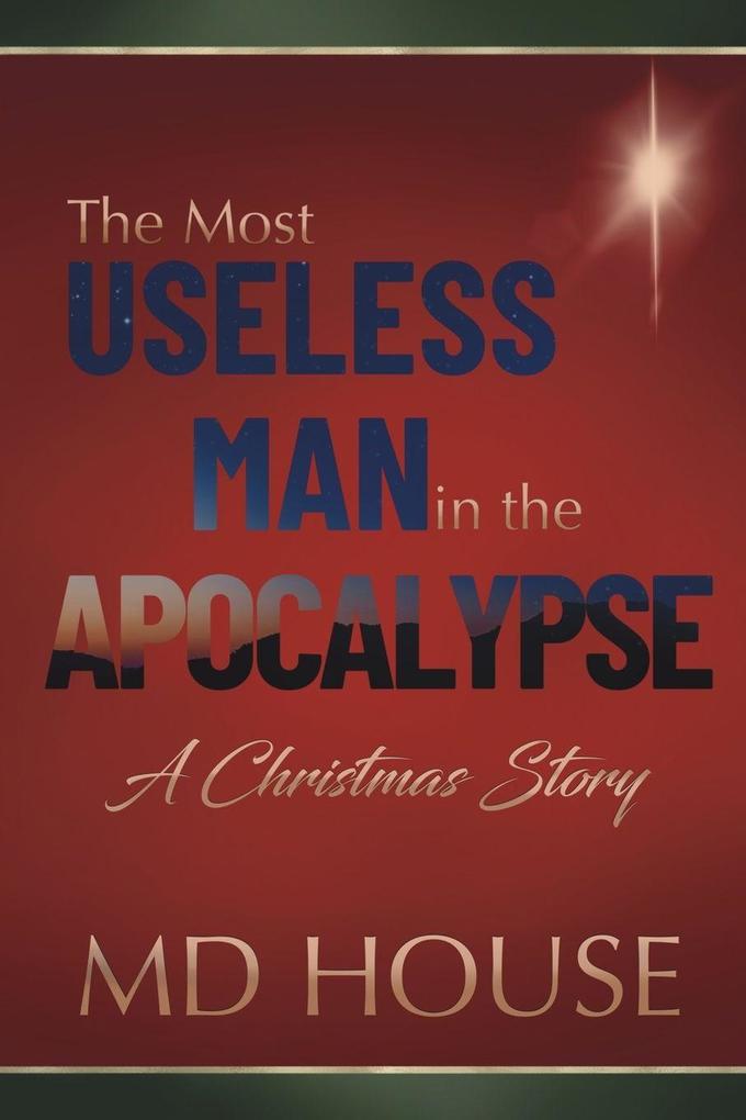 The Most Useless Man in the Apocalypse