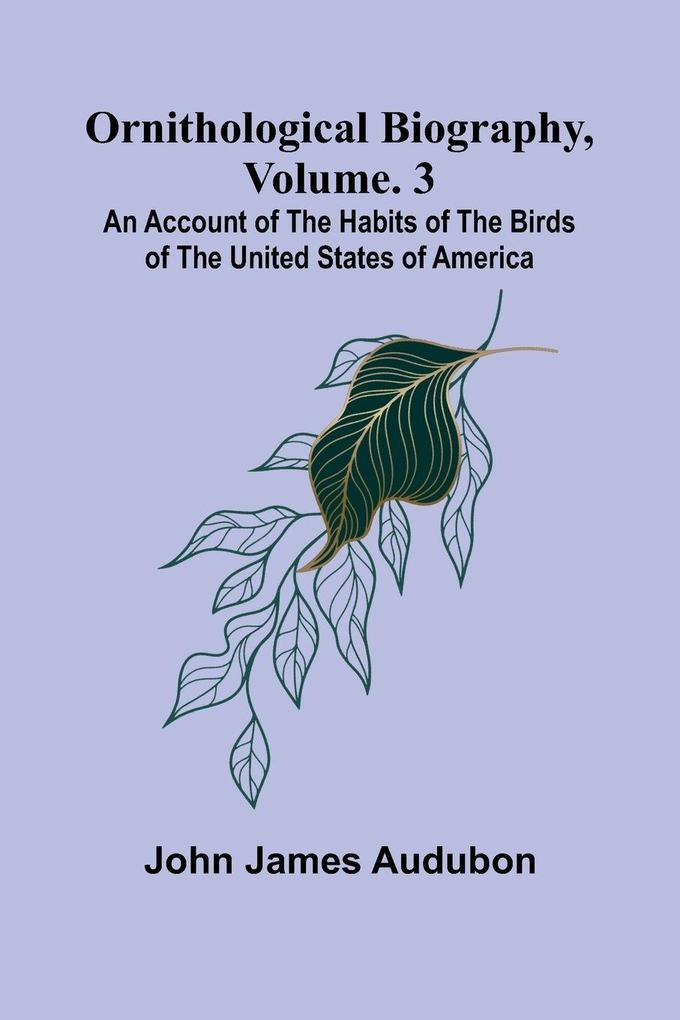 Ornithological biography Vol. 3