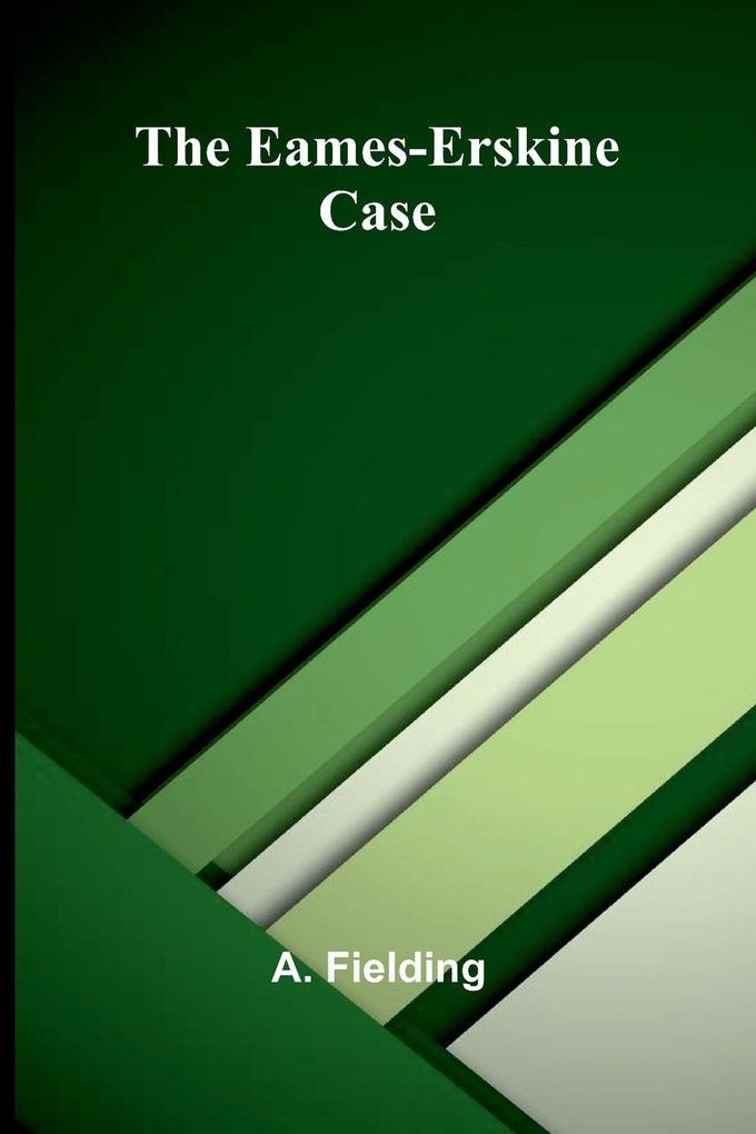 The Eames-Erskine Case