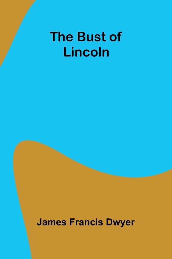 The Bust of Lincoln