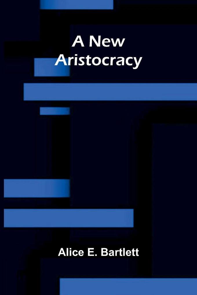 A New Aristocracy