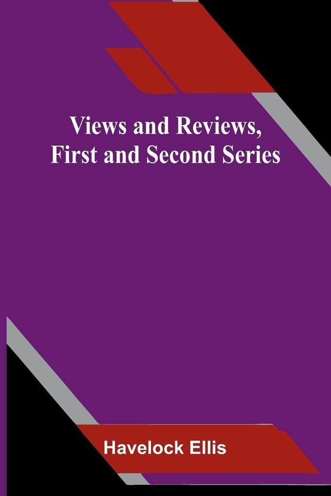 Views and Reviews First and Second Series