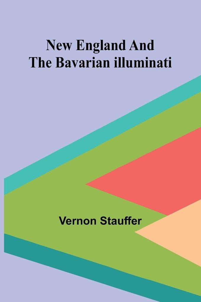 New England and the Bavarian Illuminati