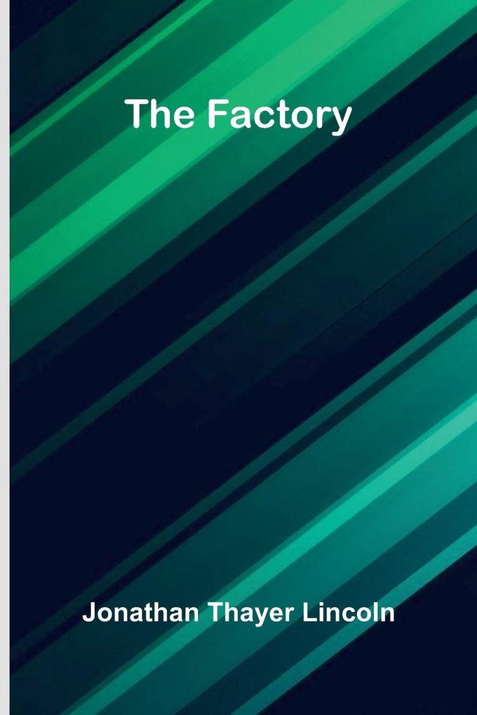 The factory