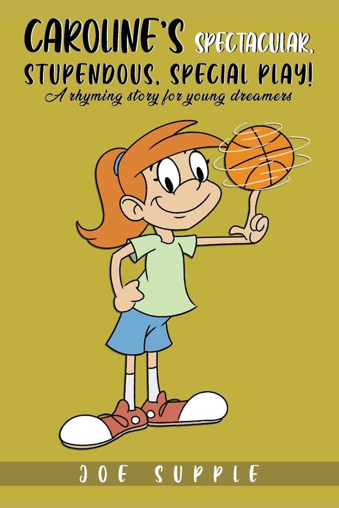 Caroline`s Spectacular Stupendous Special PlaY!