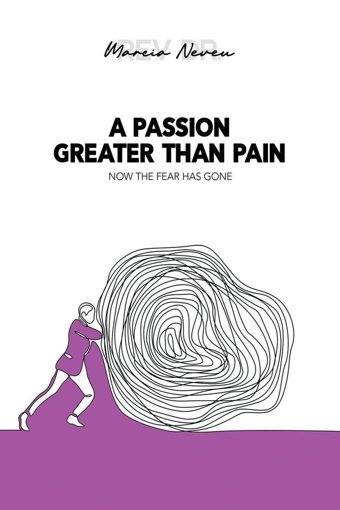 A Passion Greater Than Pain