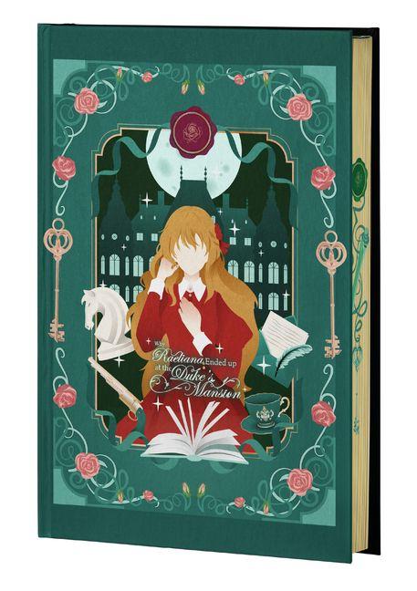 Why Raeliana Ended Up at the Duke's Mansion Volume 1: Special Edition with Dust Jacket and Sprayed Edges