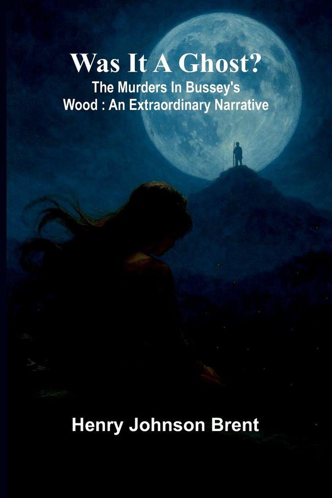 Was it a ghost? The murders in Bussey's wood