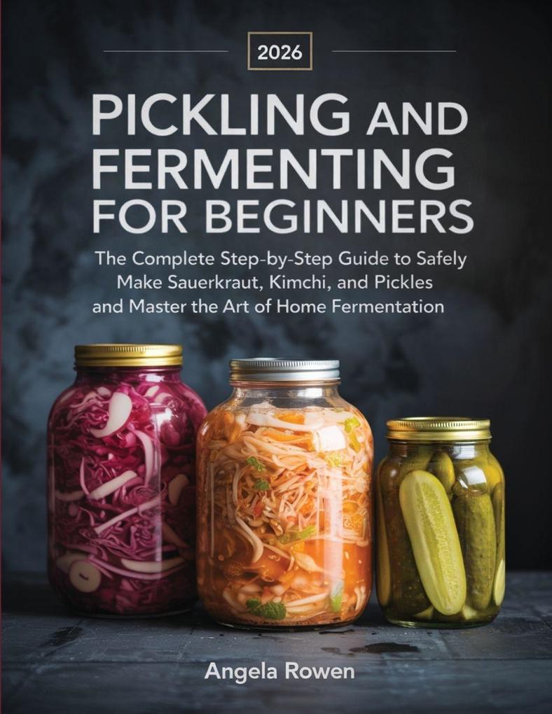 Pickling and Fermenting for Beginners