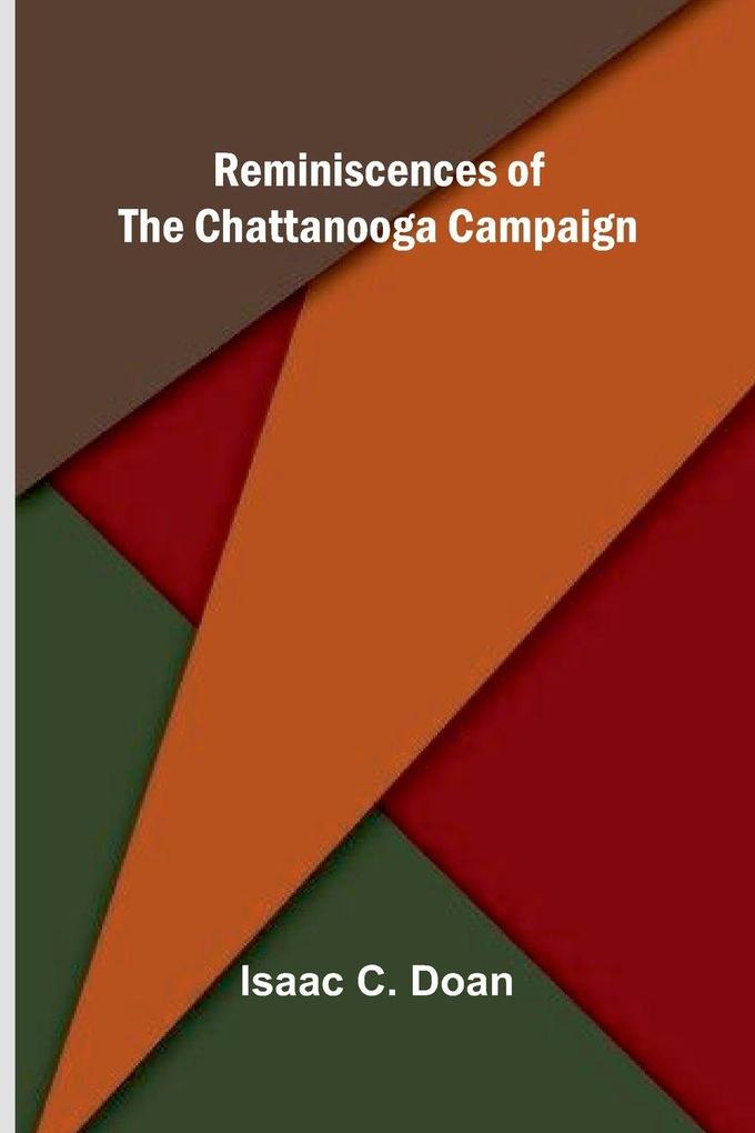 Reminiscences of the Chattanooga campaign