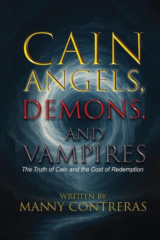 CAIN - Angels Demons and Vampires