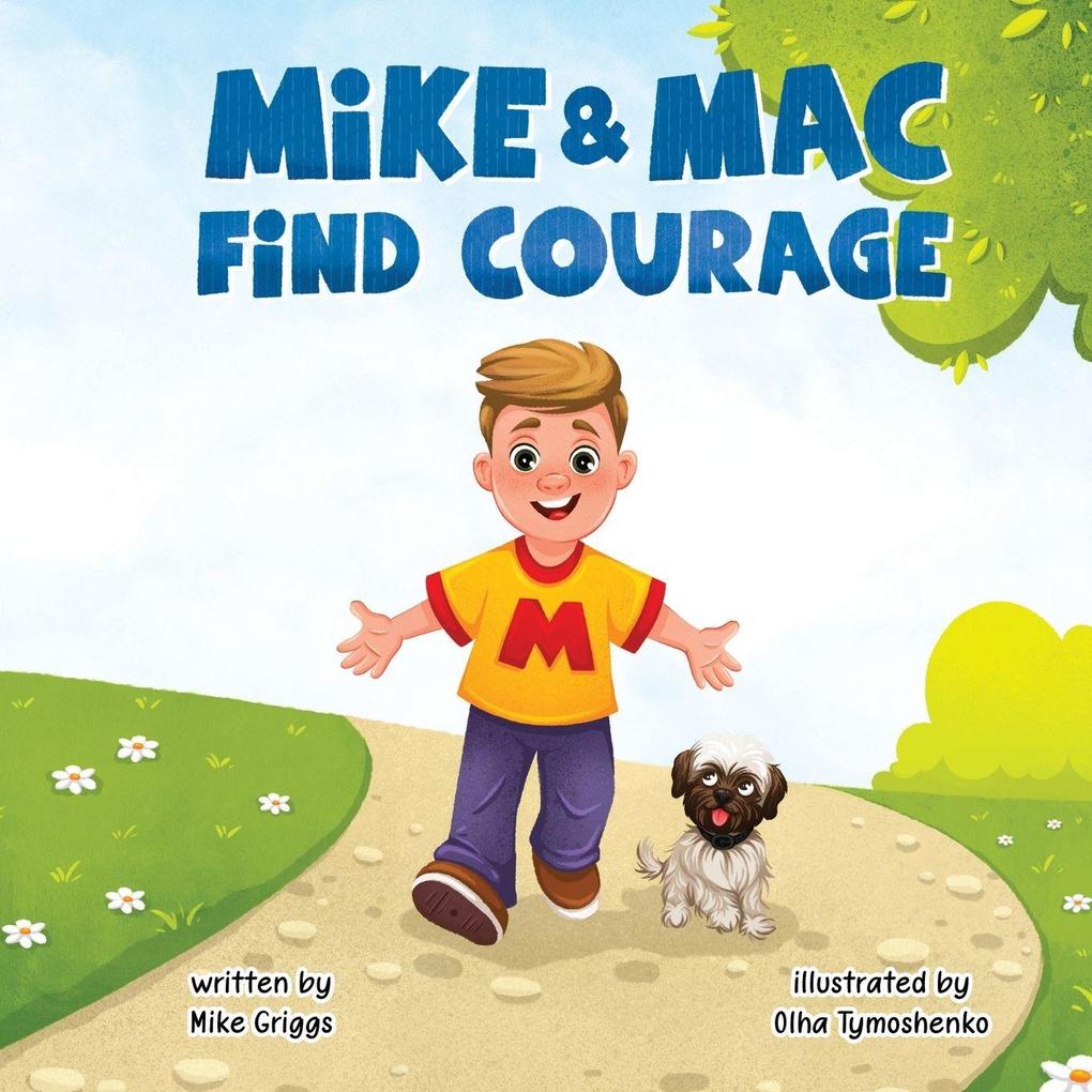 Mike & Mac Find Courage
