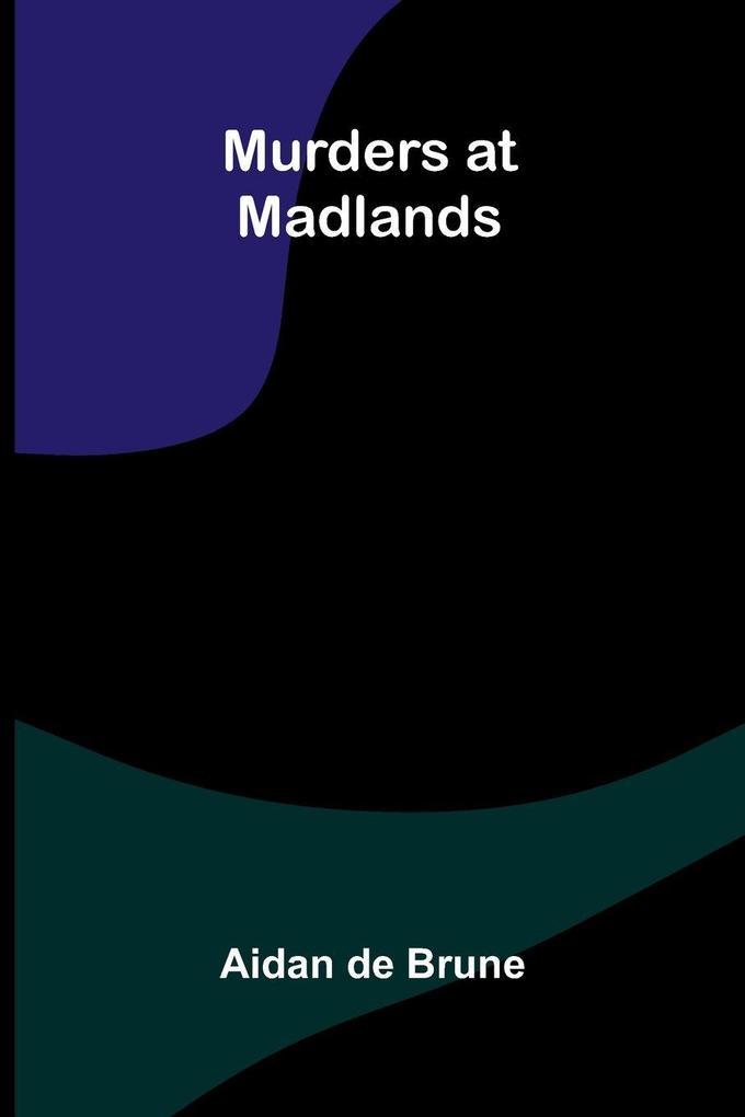 Murders at Madlands