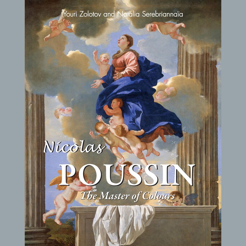 Nicolas Poussin. The Master of Colours
