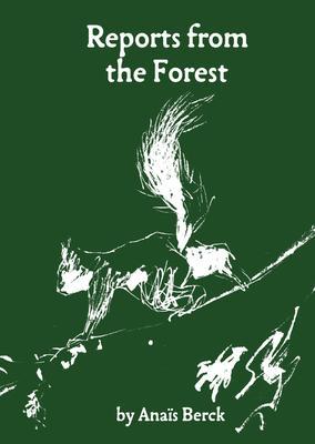 Reports from the Forest