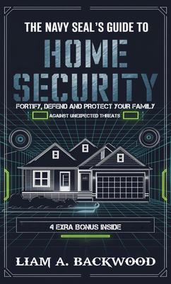The Navy Seal's Guide To Home Security