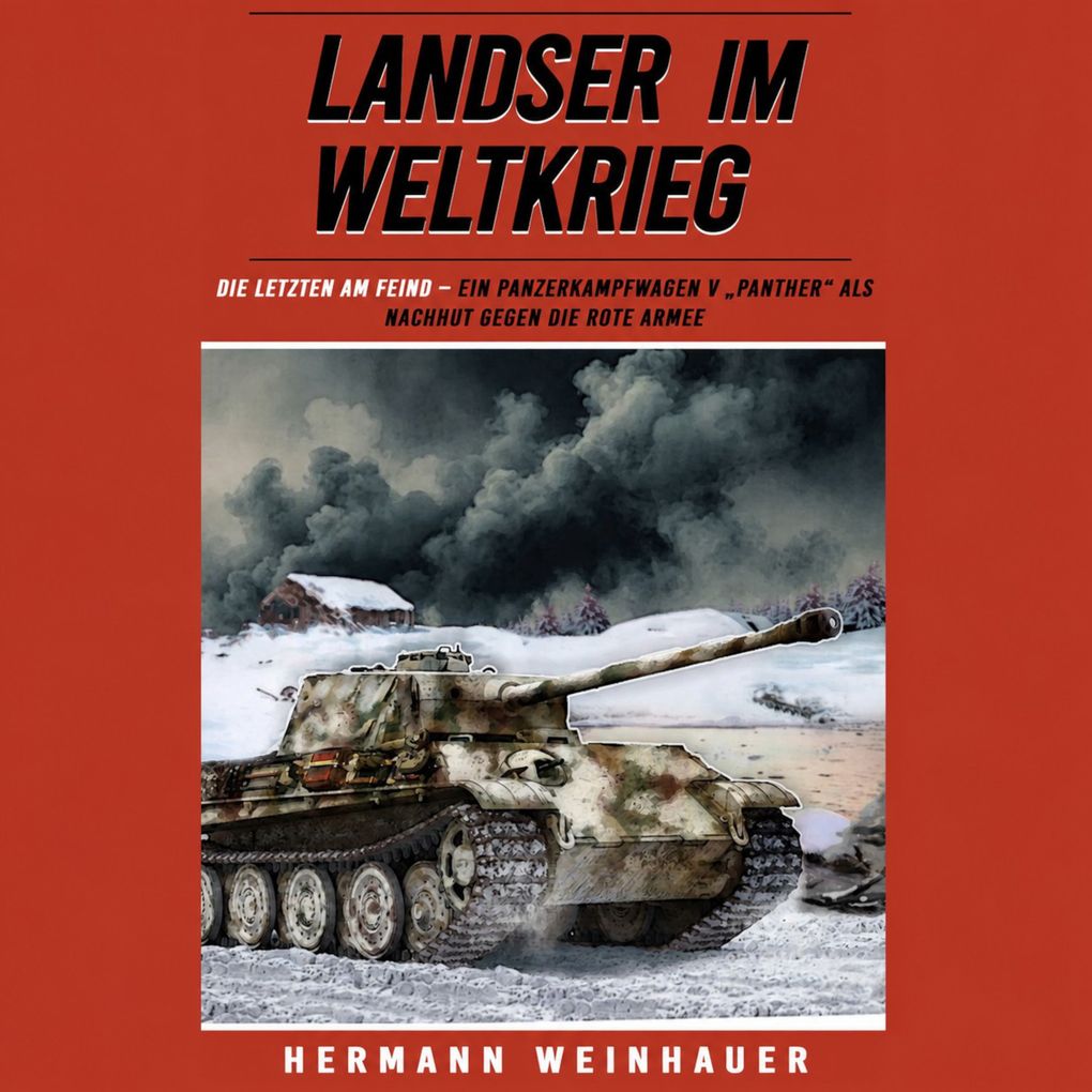 Landser im Weltkrieg Band 25 - Die Letzten am Feind