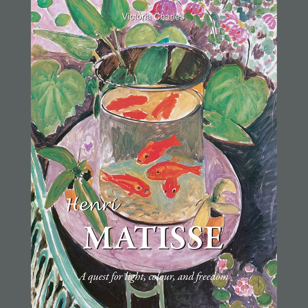 Henri Matisse. A quest for light colour and freedom