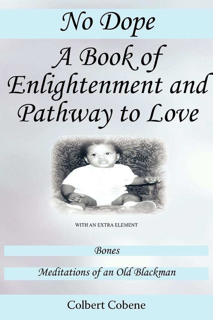 No Dope-A Book of Enlightenment and Pathway to Love