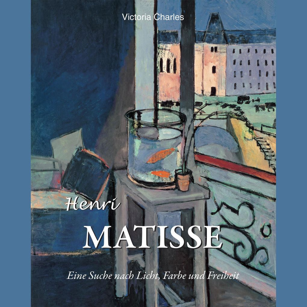 Henri Matisse. Eine suche nach licht farbe und freiheit