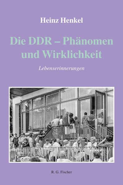 Die DDR - Phänomen und Wirklichkeit