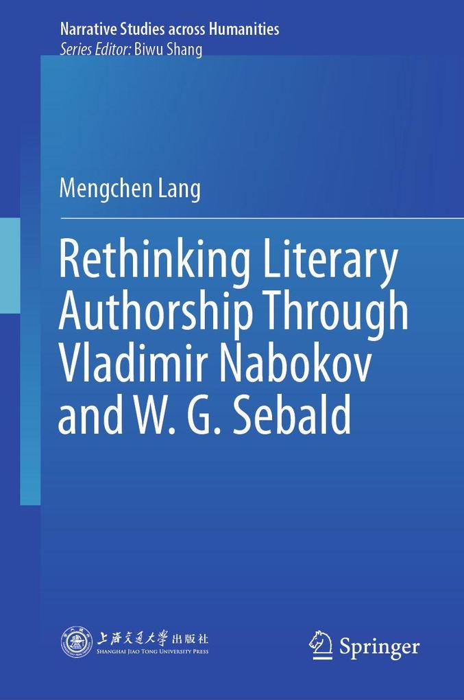 Rethinking Literary Authorship Through Vladimir Nabokov and W. G. Sebald