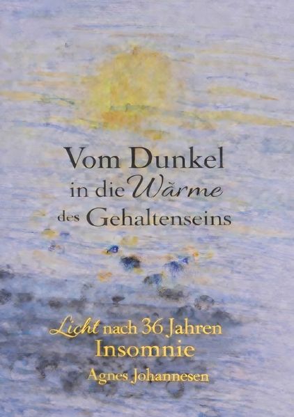 Vom Dunkel in die Wärme des Gehaltenseins