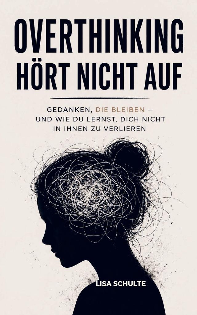 Overthinking hört nicht auf
