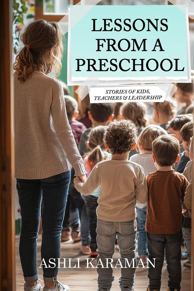 LESSONS FROM A PRESCHOOL