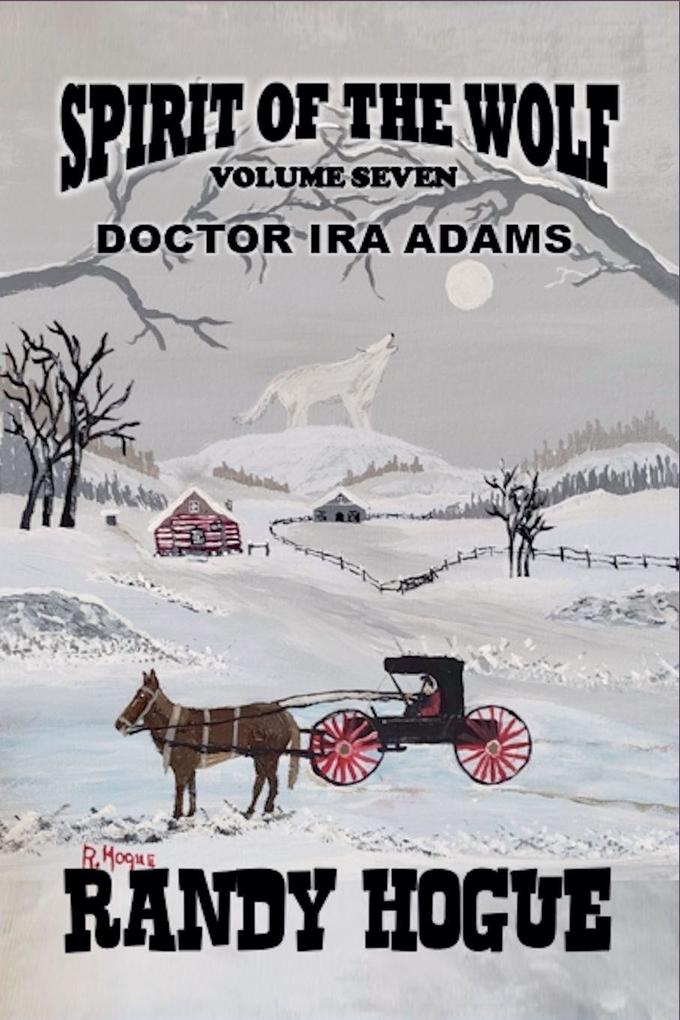 Spirit of the Wolf - Doctor Ira Adams