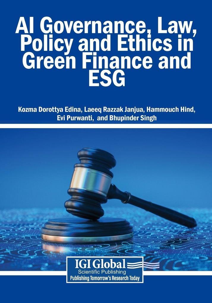 AI Governance Law Policy and Ethics in Green Finance and ESG