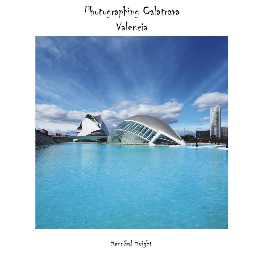 Photographing Calatrava - Valencia